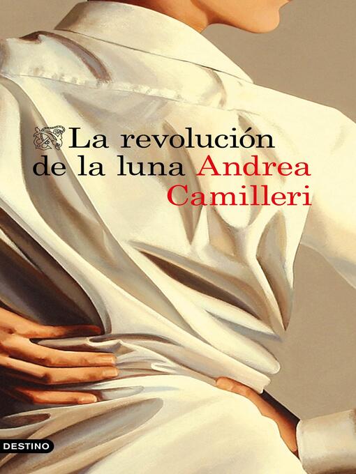 Title details for La revolución de la luna by Andrea Camilleri - Available